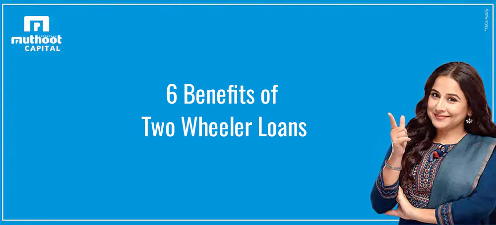 Benefits of Two Wheeler Loans