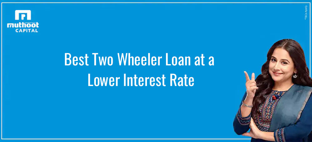 Best Two Wheeler Loan at a Lower Interest Rate
