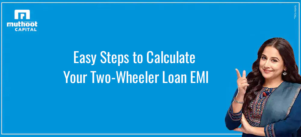 Easy Steps to Calculate Your Two Wheeler Loan EMI