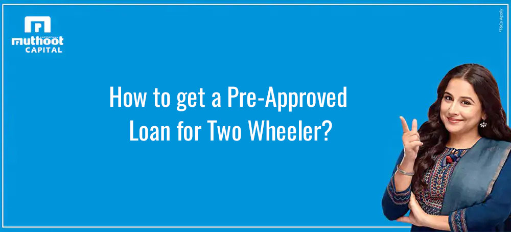 How to get a Pre Approved Loan for Two Wheeler