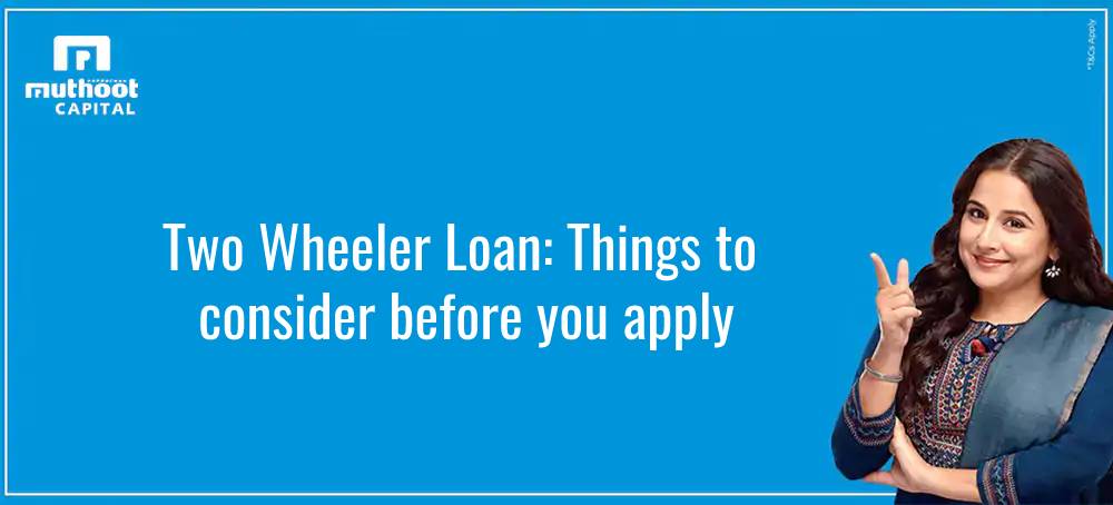 Things to consider before applying for Two Wheeler Loan