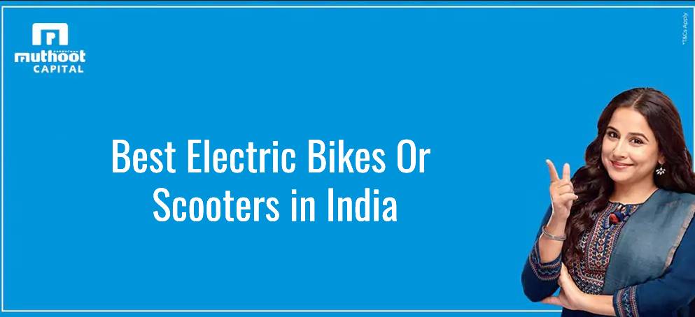 Best electric bikes or scooters in India