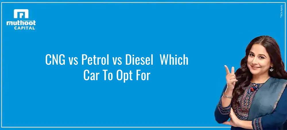CNG vs Petrol vs Diesel – Which Car To Opt For