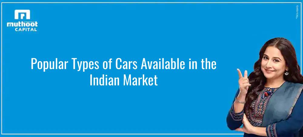 Popular types of cars available in Indian Market