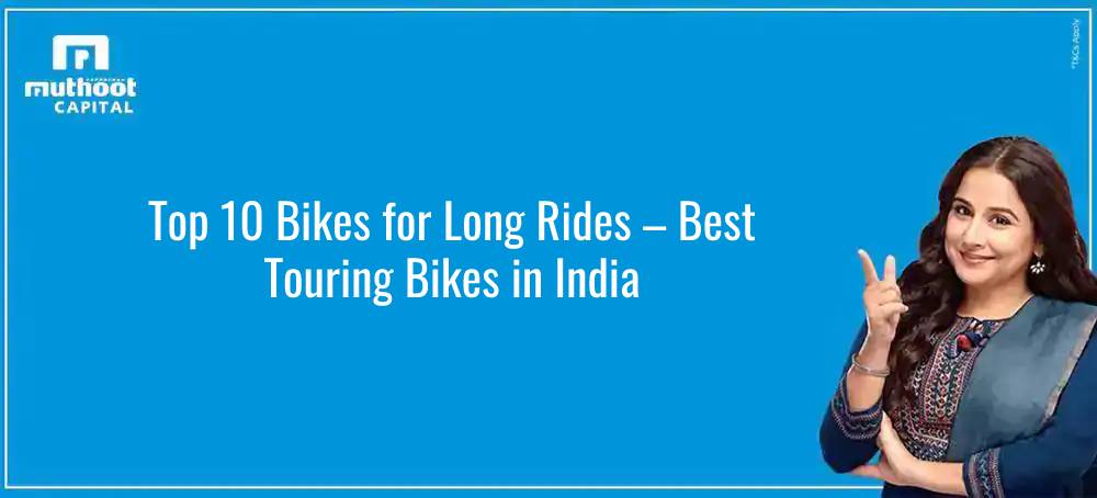Top 10 Bikes for Long Rides – Best Touring Bikes in India