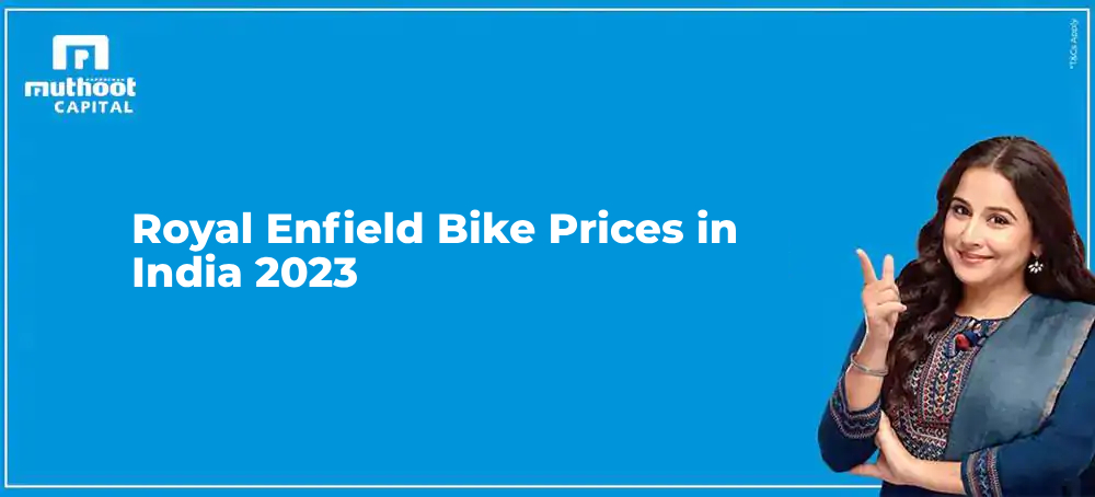 Royal Enfield Bike Prices in India 2023