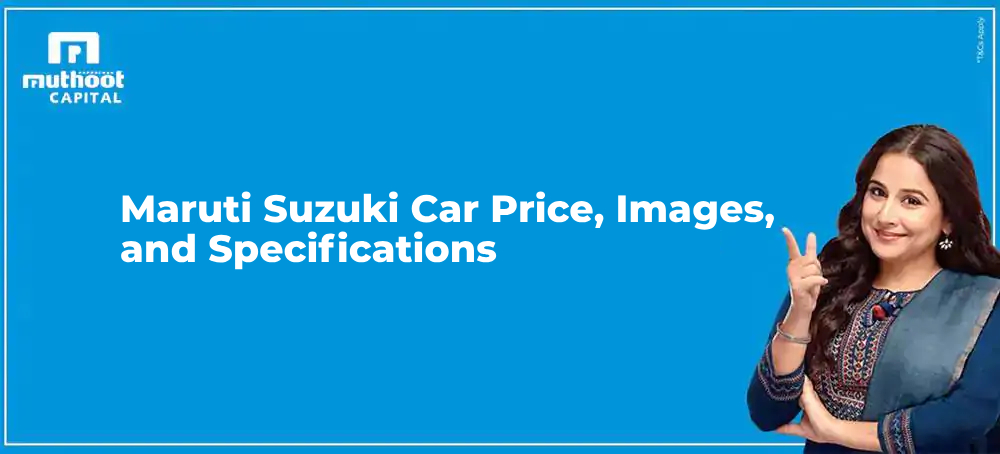Maruti Suzuki Car Price, Images, and Specifications